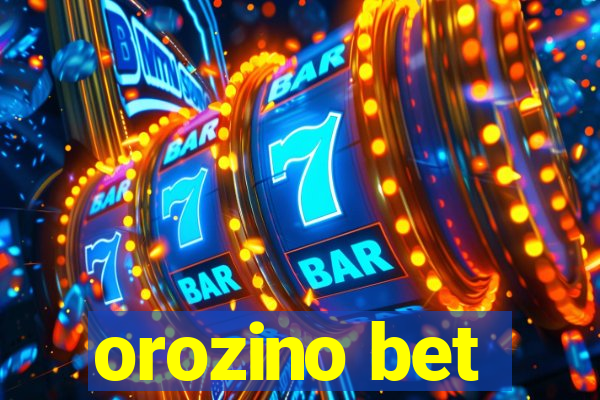 orozino bet